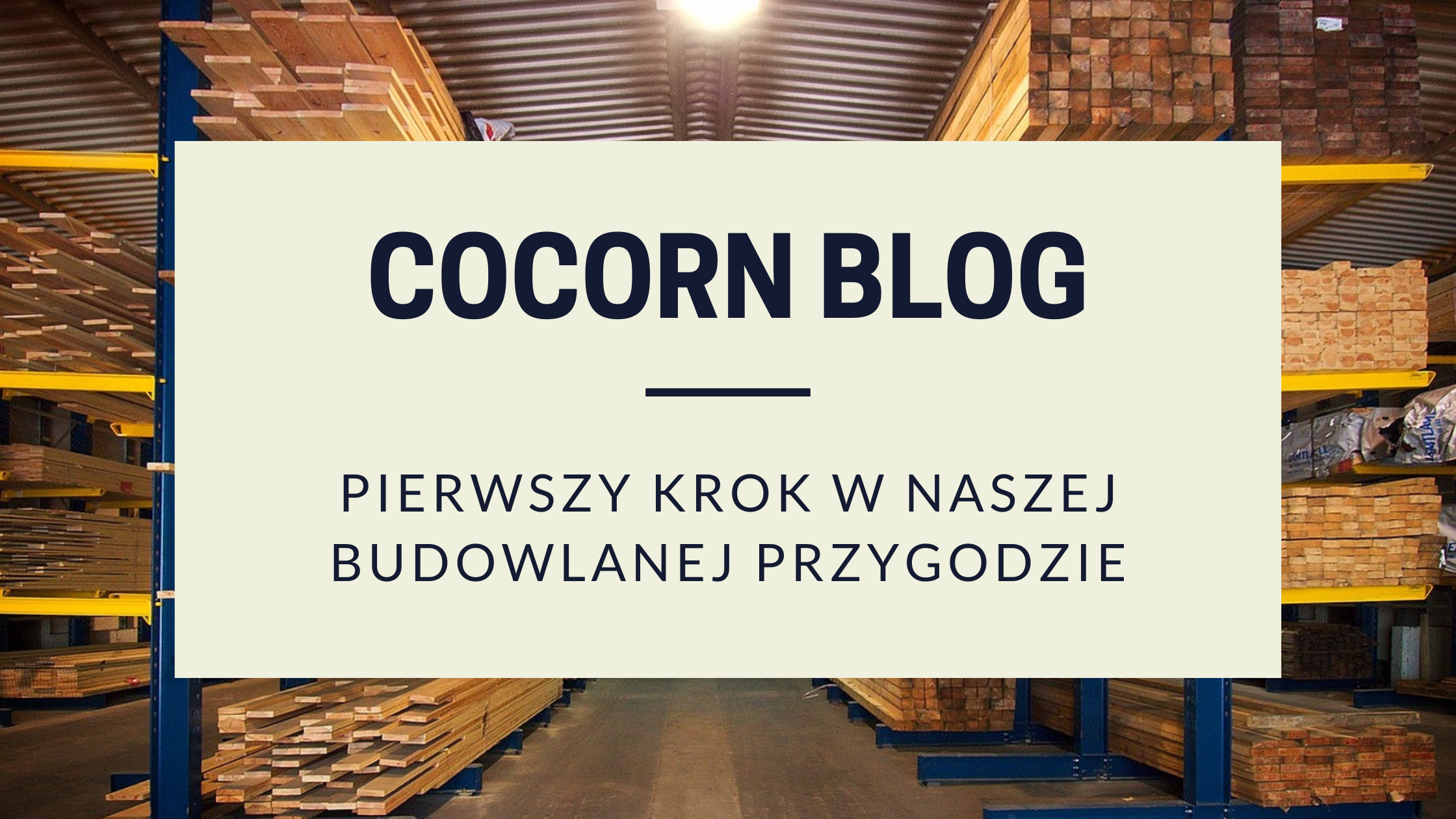 Pierwszy krok w naszej budowlanej przygodzie